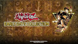 Yu-Gi-Oh-Early-Days-Collection_2024_10-17-24_005